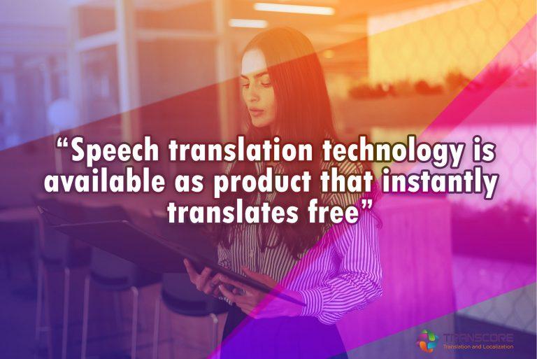 Speech Translator as an Extended Aid to Overcome Language Barrier