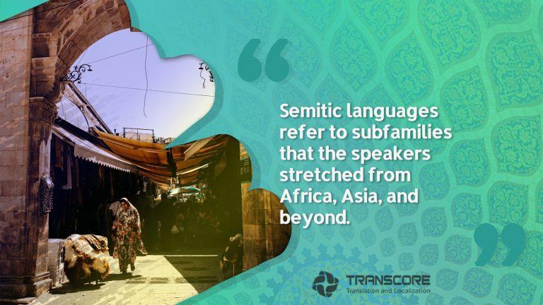 Get to Know about Semitic Languages, Afro-Asiatic Predominantly